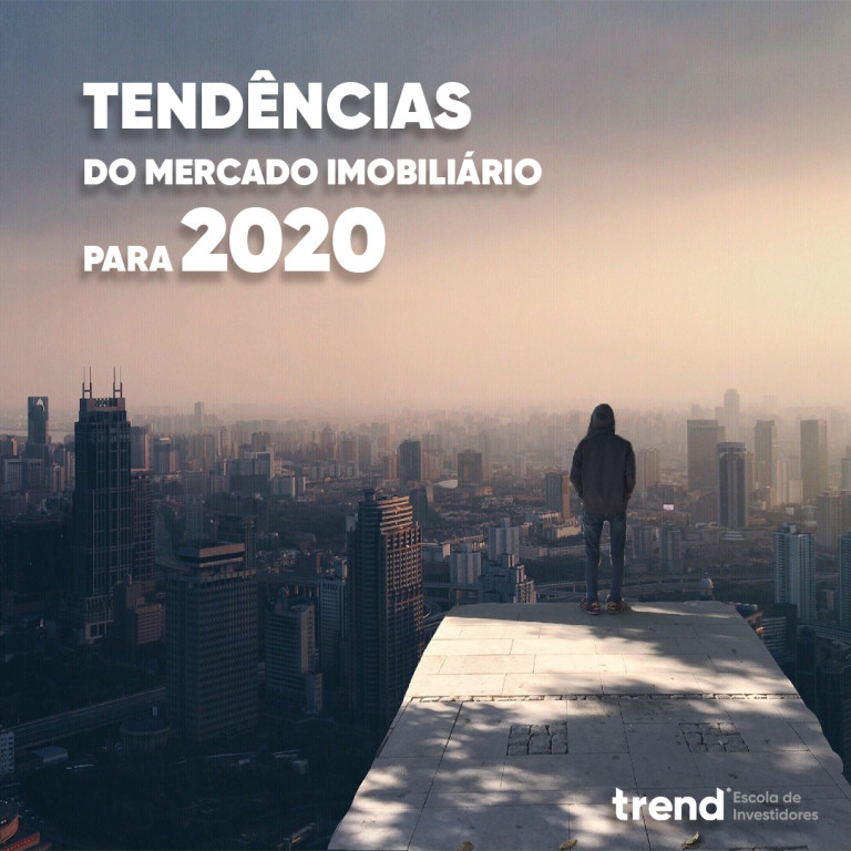 Tendências do mercado imobiliário para 2020