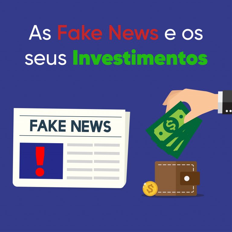 As Fake News e os Investimentos